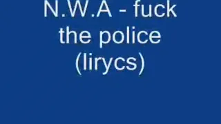 N.W.A - fuck the police