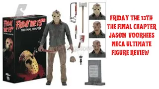 FRIDAY THE 13TH THE FINAL CHAPTER JASON VOORHEES NECA ULTIMATE FIGURE REVIEW