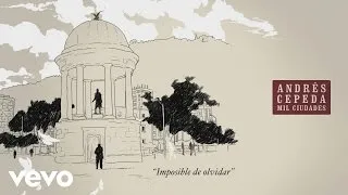 Andrés Cepeda - Imposible de Olvidar (Cover Audio)