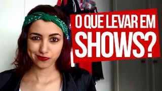 O QUE LEVAR EM SHOWS? | #EspecialShows | Canal Red Behavior