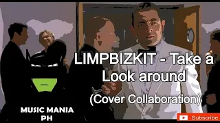 Take a Look Around - Limp Bizkit (Cover Collaboration by Musicmaniaph)