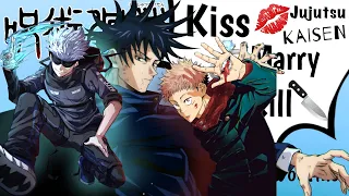 Kiss 💋 Marry 💍 or Kill 🔪 | Jujutsu Kaisen