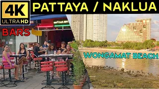 Pattaya 4K Naklua Bars and Wongamat Beach 13th February Thailand