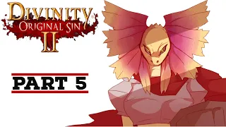 WEIRD BUG LADY IS SCARY | Divinity: Original Sin II - Part 5