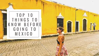 WATCH BEFORE GOING TO MEXICO | Top 10 Things I wish I knew before going to Mexico | Mexico Vlog