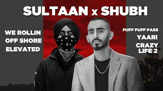 Best of Sultaan & Shubh All Songs Jukebox | We Rollin x Puff Puff Pass | Shubh & Sultaan Hit Jukebox