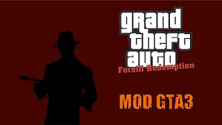 GTA III MOD | Forelli Redemption | Parte 1