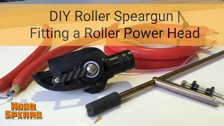 DIY Roller Speargun - Fitting a Roller Power Head