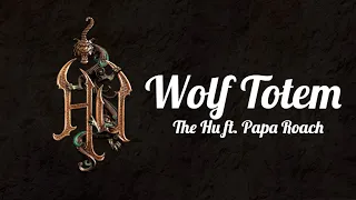 The Hu- Wolf Totem (Lyrics) ft. Jacoby Shaddix of Papa Roach