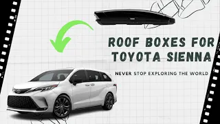 Best Cargo Boxes For Toyota Sienna On A list - Intro Video - Not a Review