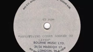 Everything Comes Sooner Or Later Acetate Bourne Music Ltd