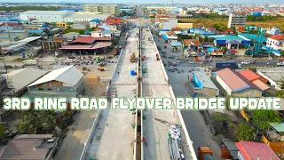 3rd Ring Road and Flyover Bridge Kob Srov Construction Update Feb 2023