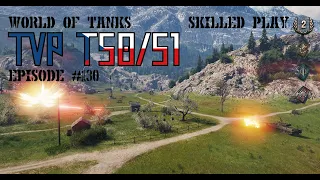 WoT: Skilled Play # 130: TVP T 50/51: "These Clips SLAP!"