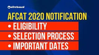 AFCAT 2020 Notification | AFCAT Eligibility, Selection Process | Oliveboard