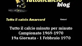 Tutto il calcio Amarcord Campionato 1969-70 19a Giornata (Sintesi)