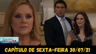 Amores Verdadeiros - SEXTA-FEIRA - 30/07/21 - Capítulo 125 - Resumo da Novela Amores Verdadeiros