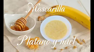 MASCARILLA DE PLATANO CON MIEL | IDEAL PARA LUCIR UN CUTIS IMPECABLE | 🫶🏻