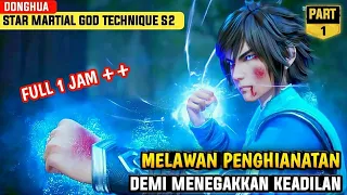 KEBANGKITAN XINGHE MELAWAN PENINDASAN ‼️ Alur Film Donghua Star Martial God Technique season 2