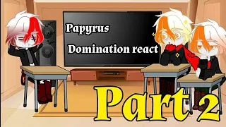 Papyrus Domination react to memes •Part 2• Pt-Br and English 🇧🇷🇺🇸