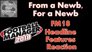 Reaction to Sport Interactive's Football Manager 2018 Headline Feature Video