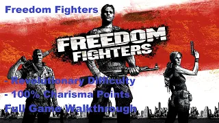 [PC][1440p] Freedom Fighters (Revolutionary Difficulty | 100% Charisma) - Full Game Walkthrough