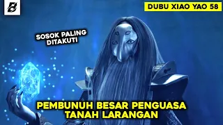 Begitu Kejamnya Tanah Terlarang Untuk Praktisi Biasa‼️ Alur Cerita Dubu Xiao Yao Part 58