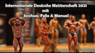 Internationale Deutsche Bodybuilding Meisterschaft 2021 - DBFV - mit Joschua, Felix und Manuel