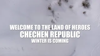 Welcome to the land of heroes Chechen Republic winter is coming