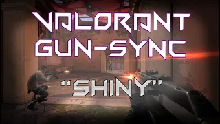 VALORANT GUN-SYNC "Shiny"