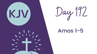 AMOS 1-5 // King James Version KJV Bible Reading // Daily Bible Verse // Bible in a Year Day 192