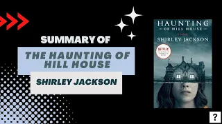 Summary of The Haunting of Hill House by Shirley Jackson