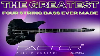 Kubicki ex-Factor The Most Amazing 4 String Ever!