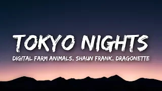 Digital Farm Animals, Shaun Frank, Dragonette - Tokyo Nights (Lyrics / Lyrics Video)