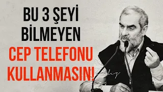 BU 3 ŞEYİ BİLMEYEN CEP TELEFONU KULLANMASIN! |Nureddin Yıldız