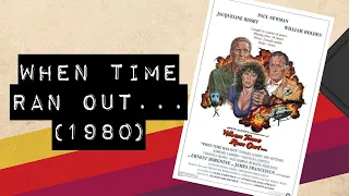 Vintage Video Podcast - 0033 - When Time Ran Out (1980)