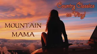 Mountain Mama: Classic Country on Vinyl Records (Part 1)