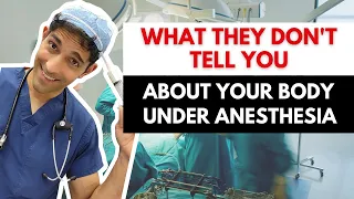 What they DON'T TELL YOU about YOUR BODY under anesthesia!