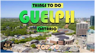 Guelph (Ontario) ᐈ Things to do | What to do | Places to See | Guelph Travel Video ☑️ 4K