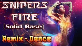 Snipers - Fire (Solid Base) Remix. (Dance Video)