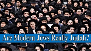 Are The Jews Judah? Part 1