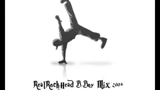 RockHead BBoy Mix Powermoves 2004 Music Breakbeats