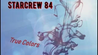 Starcrew 84 - True Colors ( Close Your Eyes Remix )