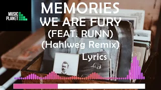 WE ARE FURY feat. RUNN - Memories (Hahlweg Remix) Lyrics