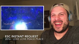 ESC Instant Reaction Request - 2016 - Love Love Peace Peace