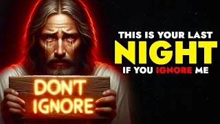 God Says ➨This is Your Last Night If You Skip | God Message Today For You | God's message |God Tells