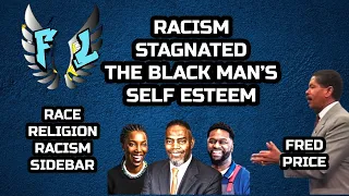 RACISM STAGNATED THE BLACK MAN’S SELF ESTEEM