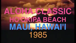 1985 Aloha Classic - Ho'okipa Beach, Maui