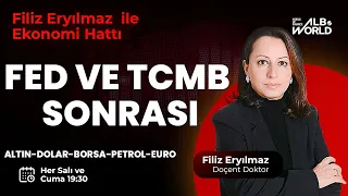 FED ve TCMB Sonrası Altın, Dolar ve Borsa | Filiz Eryılmaz ile Ekonomi Hattı