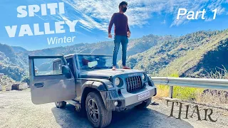 First Time | THAR to Most Adventurous Trip 🔥 SPITI VALLEY (Part 1)