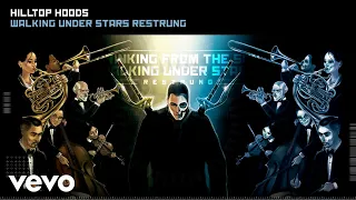 Hilltop Hoods - Walking Under Stars Restrung (Official Audio)
